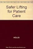 Safer lifting for patient care