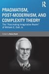 Pragmatism, Postmodernism, and Comple...