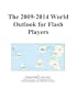 The 2009-2014 World Outlook for Flash Players