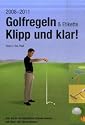 Golfregeln & Etikette: Klipp und klar! Ausgabe 2008-2011