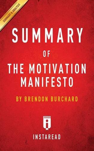 Summary of the Motivation Manifesto: By Brendon Burchard Includes Analysis