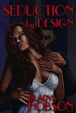Seduction by design