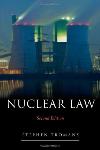 nuclear law the law applying to nuclear installations and radioactive substances in its historic context second