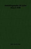Autobiography Of John Stuart Mill