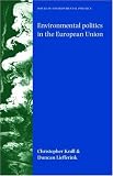 Environmental Politics in the European Union: Policy-making, Implementation and Patterns of Multi-level Governance (Issues in Environmental Politics): ... (Issues in Environmental Politics)