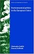 Environmental Politics in the European Union: Policy-Making, Implementation and Patterns of Multi-Level Governance (Issues in Environmental Politics)