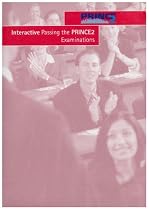Interactive Passing the Prince2 Examinations (Prince2)