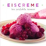 Eiscreme - Der perfekte Genuss - Susanna Tee