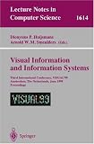 Visual Information and Information Systems: Third International Conference, VISUAL'99, Amsterdam, The Netherlands, June 2-4, 1999, Proceedings (Lecture Notes in Computer Science)
