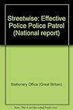 Streetwise : effective police patrol