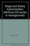 Wage and salary administration : total compensation systems