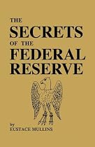 The Secrets of the Federal Reserve