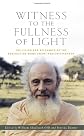 Witness to the fullness of light : the vision and relevance of the Benedictine monk Swami Abhishiktananda