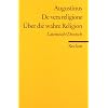 De vera religione /�ber die wahre Religion: Lat. /Dt