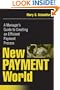 New Payment World: A Manager's Guide to Creating an Efficient Payment Process