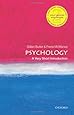 Psychology: A Very Short Introduction (Very Short Introductions)