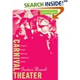 Carnival Theater: Uruguay's Popular Performers and National Culture (Cultural Studies of the Americas, V. 15) by Gustavo Remedi and Amy Ferlazzo