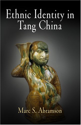 Ethnic Identity in Tang China (Encounters With Asia)