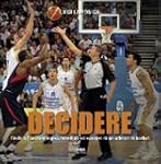 Decidere. Fischi e fiaschi olimpici,...