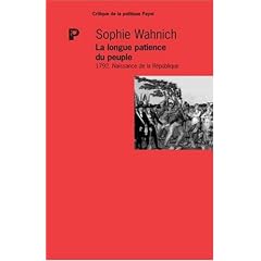 La longue patience du peuple : 1792, naissance de la R�publique
