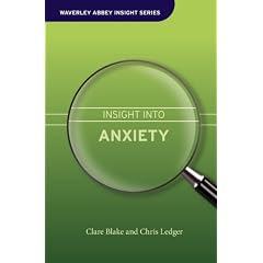 Insight into Anxiety (Waverley Abbey Insight Series)