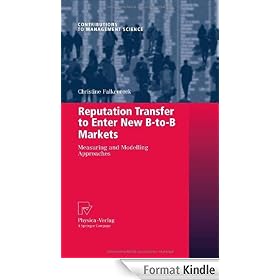 Reputation Transfer to Enter New B-to-B Markets: Measuring and Modelling Approaches (Contributions to Management Science)