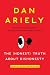 The Honest Truth About Dishonesty: How We Lie to Everyone---Especially Ourselves