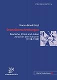 Grenzüberschreitungen. Deutsche, Polen und Juden zwischen den Kulturen (1918-1939)