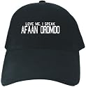 CAPS BLACK EMBROIDERY " LOVE ME , I SPEAK AFAAN OROMOO "