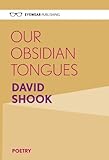 Our obsidian tongues