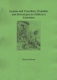 Gypsies and travellers : prejudice and stereotypes in children's literature