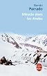 Miracle dans les Andes : 72 jours dans les montagnes et ma longue marche pour rentrer