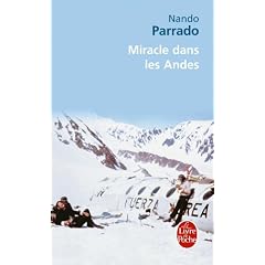 Miracle dans les Andes : 72 jours dans les montagnes et ma longue marche pour rentrer