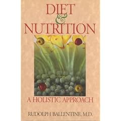 (Diet & Nutrition: A Holistic Approach) By Ballentine, Rudolph M. (Author) Paperback on (02 , 2005)