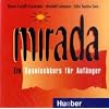 Mirada. Ein Spanischkurs f�r Anf�nger: Mirada, 2 Audio-CDs zum Lehr- und Arbeitsbuch