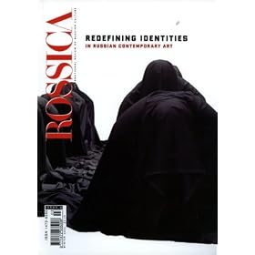 Redefining Identities in Russian Contemporary Art (Rossica 9) (Rossica International Review of Russian Culture)