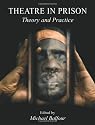 Theatre in Prison: Theory and Practice