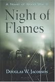 Night of Flames: A Novel of World War II