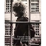 (16x20) Bob Dylan I Choose to Accept Chaos Music Poster Print