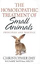 The Homoeopathic Treatment of Small Animals: Principles and Practice
