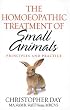 The Homoeopathic Treatment of Small Animals: Principles and Practice