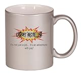 CARPET INSTALLER It's not just a jobIt's an adventure, with pay! Coffee Mug Metallic Silver 11 oz