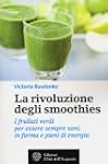 La rivoluzione degli smoothies. I fru...