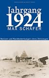 Jahrgang 1924: Notizen und Randbemerkungen eines Zeitzeugen