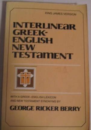  Interlinear Greek-English New Testament With a Greek-English Lexicon and New Testament Synonyms (King James Version) (English and Greek Edition)