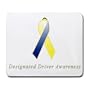 Designated Driver Awareness Ribbon Mouse Pad