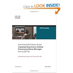 Implementing Cisco Unified Communications Manager, Part 2 (CIPT2) (Authorized Self-Study Guide)
