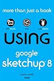 Using Google SketchUp 8