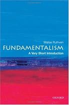 Fundamentalism: A Very Short Introduction (Very Short Introductions)