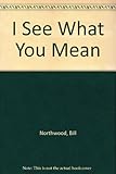 I see what you mean